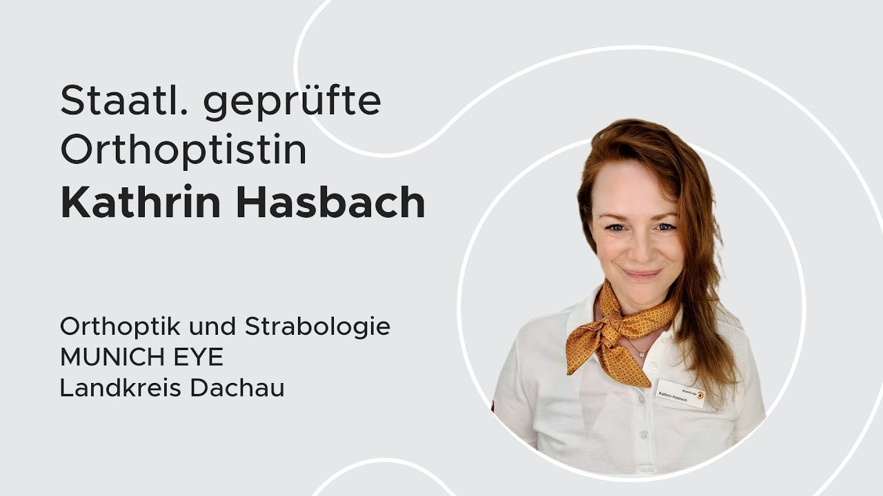 Vorstellungsinterview Kathrin Hasbach, staatl. geprüfte Orthoptistin | MUNICH EYE Lk Dachau